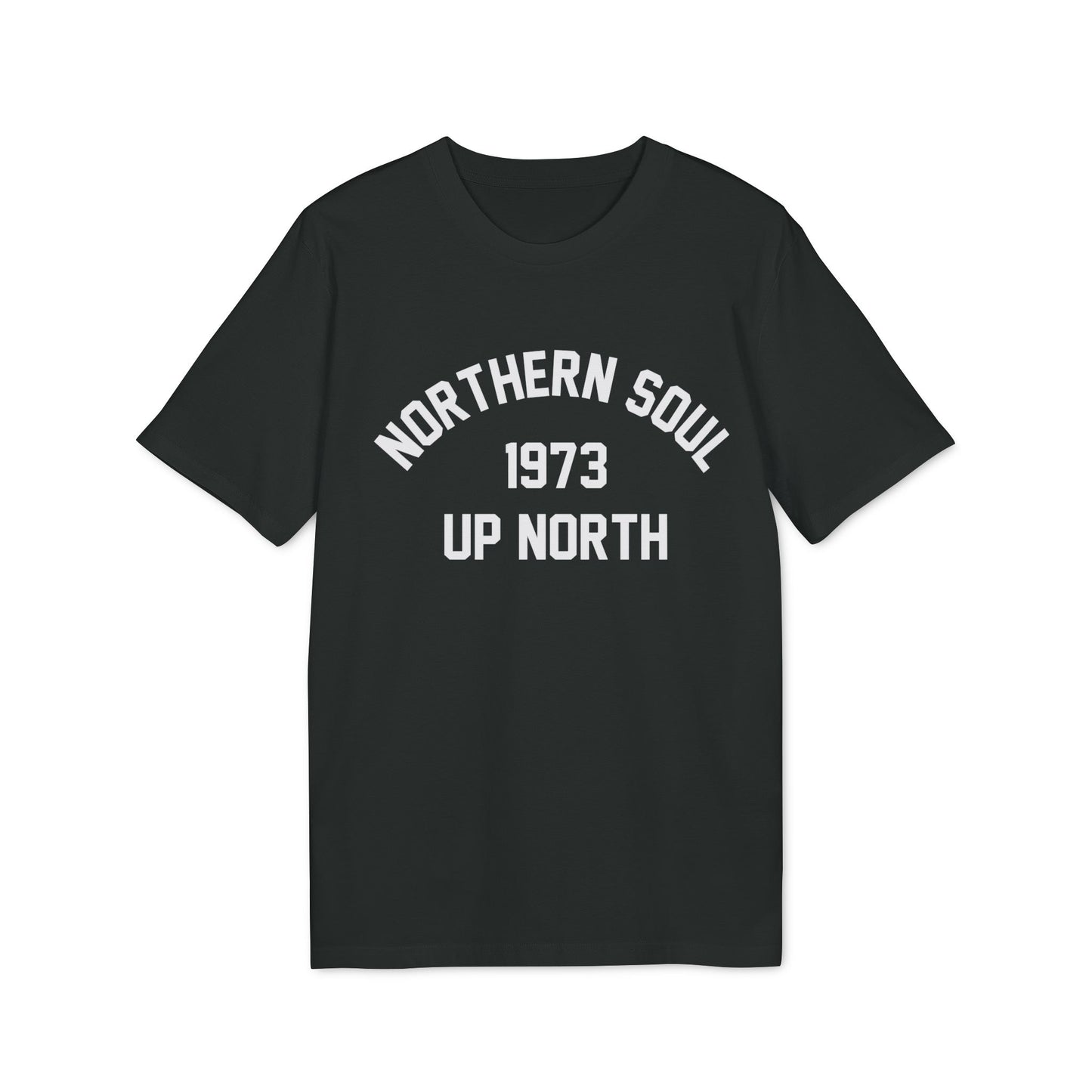 Northern Soul Up North 1973 T Shirt (Coton Bio Premium)