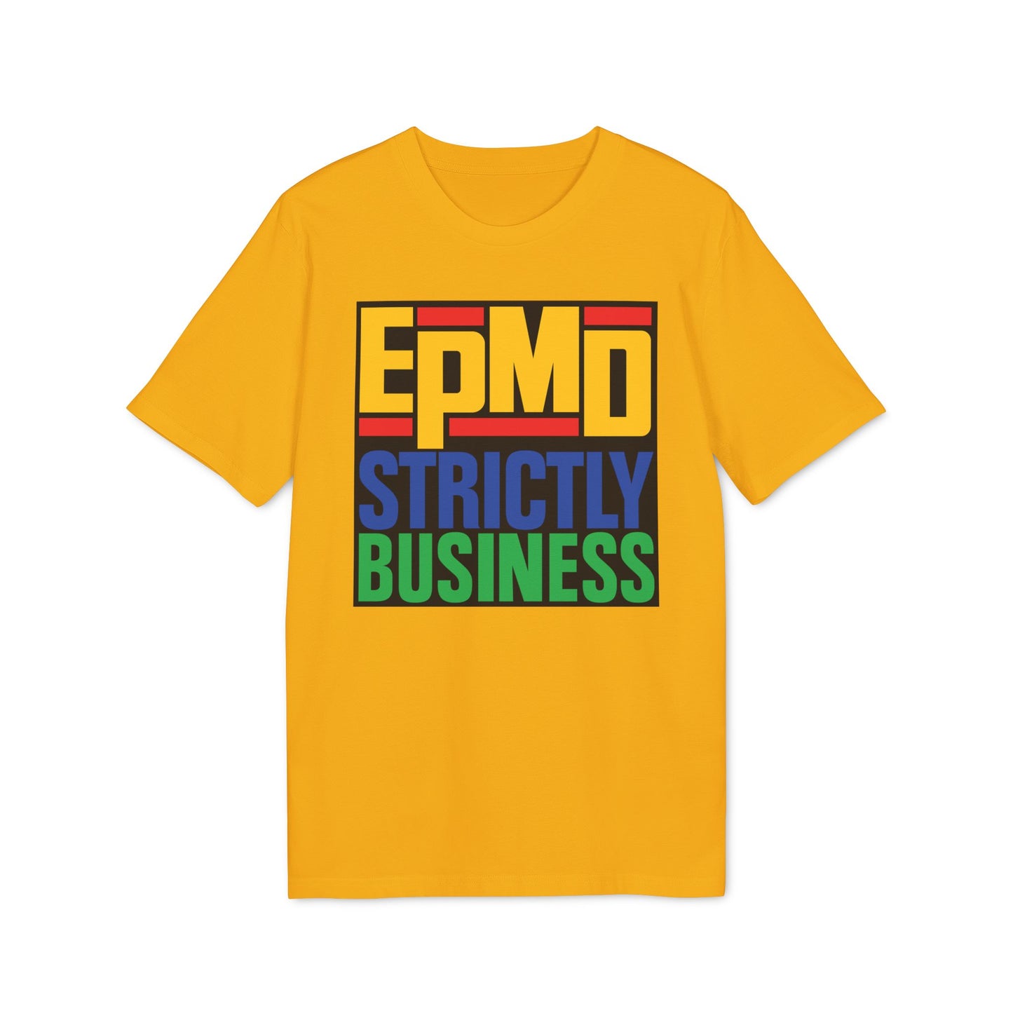 EPMD Strictly Business T Shirt (Coton Bio Premium)
