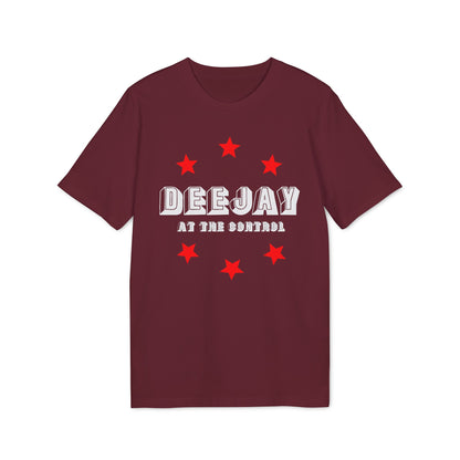 Deejay At The Control T Shirt (Coton Bio Premium)