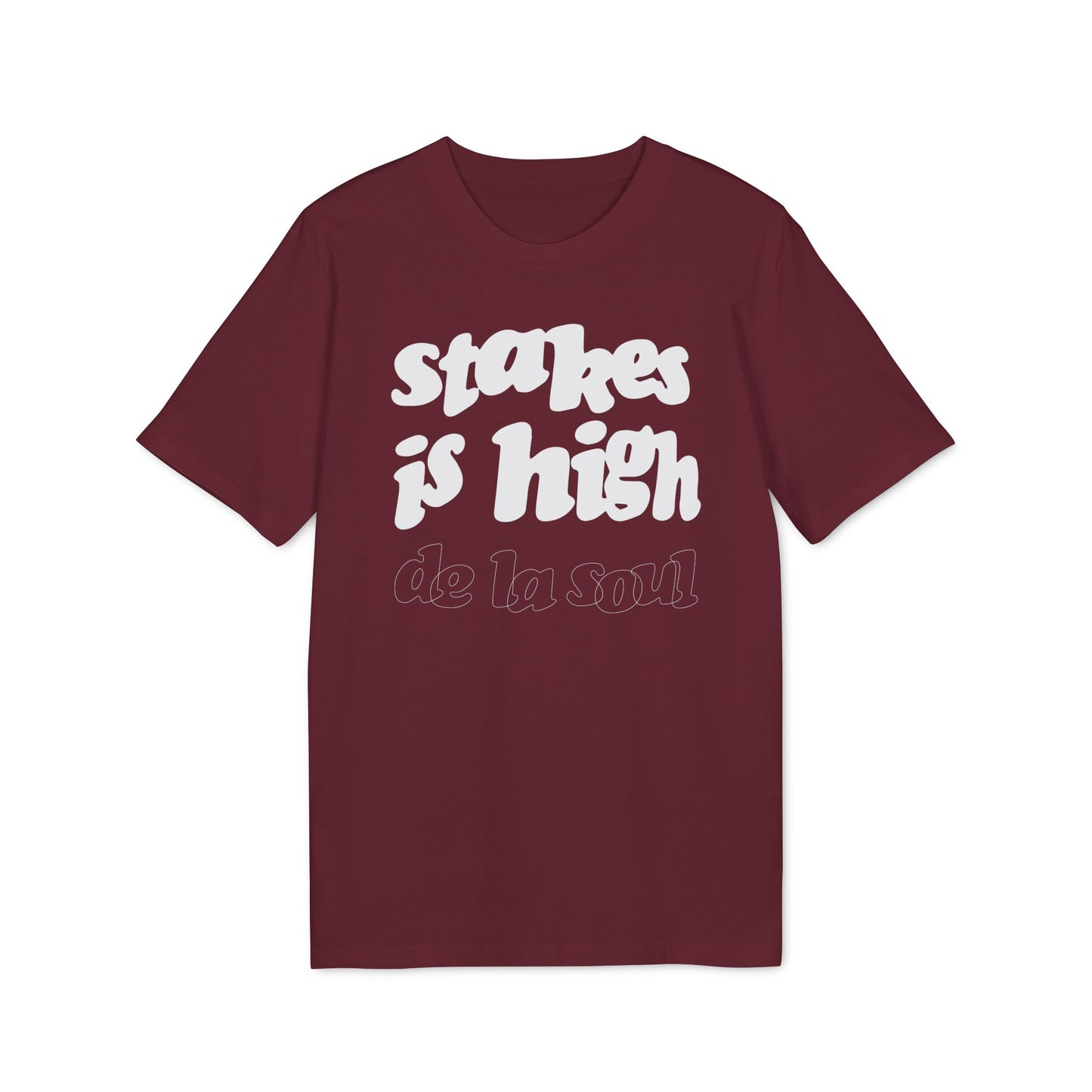 Stakes Is High De La Soul T Shirt (Coton Bio Premium)