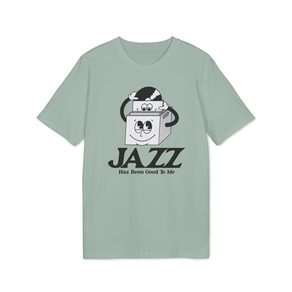 Jazz Has Been Good To Me T Shirt (Coton Bio Premium)