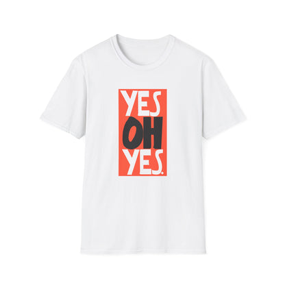 Yes Oh Yes T Shirt - Léger