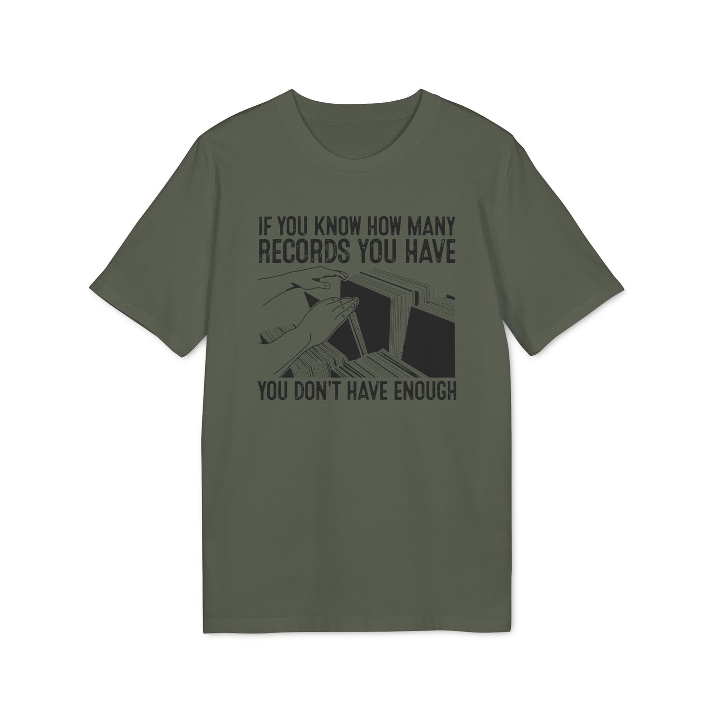 If You Know How Many Records You Have T Shirt (Coton Bio Premium)