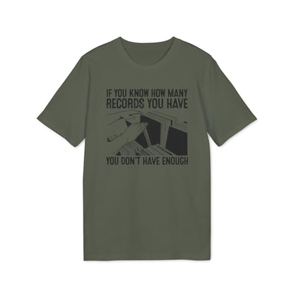 If You Know How Many Records You Have T Shirt (Coton Bio Premium)