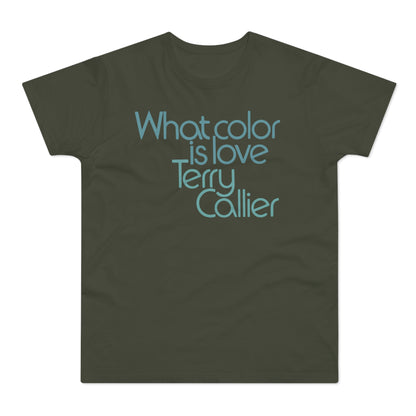 What Color Is Love Terry Callier T Shirt (Poids Standard)