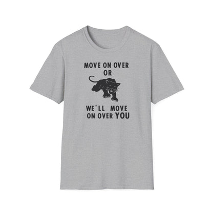 Grey t-shirt with black panther graphic and text: Move on over or we'll move on over you.