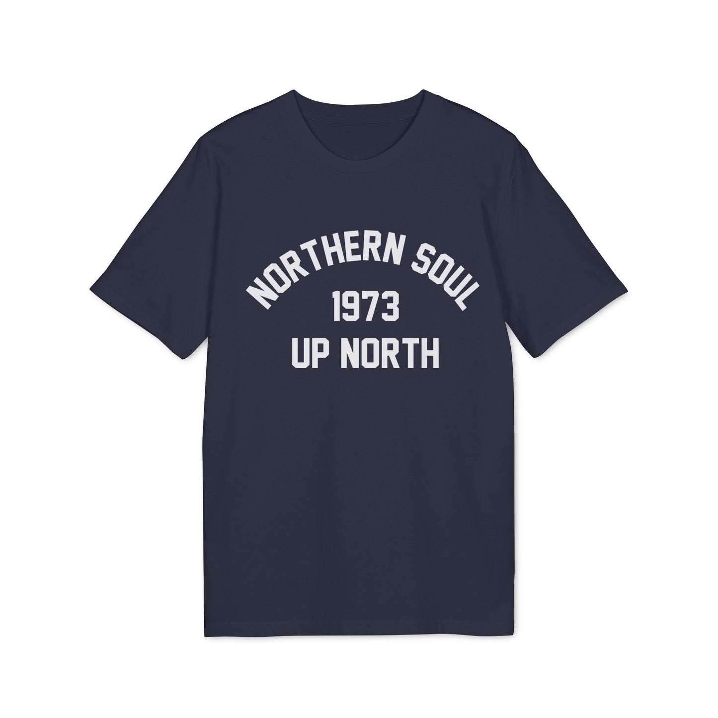 Northern Soul Up North 1973 T Shirt (Coton Bio Premium)