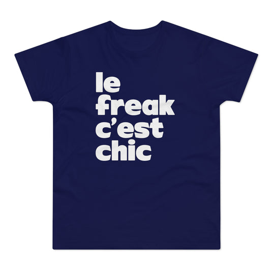 Chic Le Freak Lyrics T Shirt (Poids Standard)
