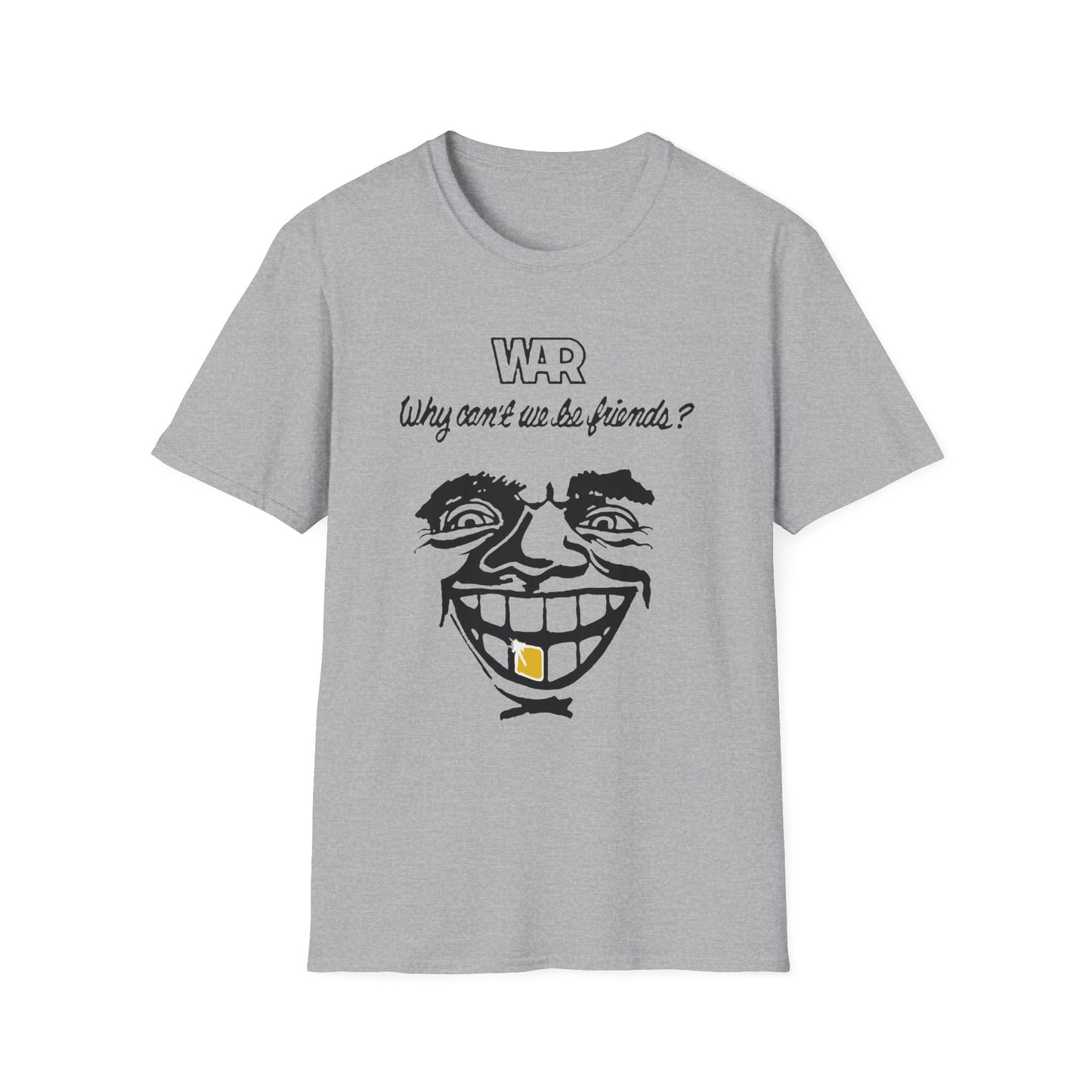 War Why Can't We Be Friends T Shirt - Léger