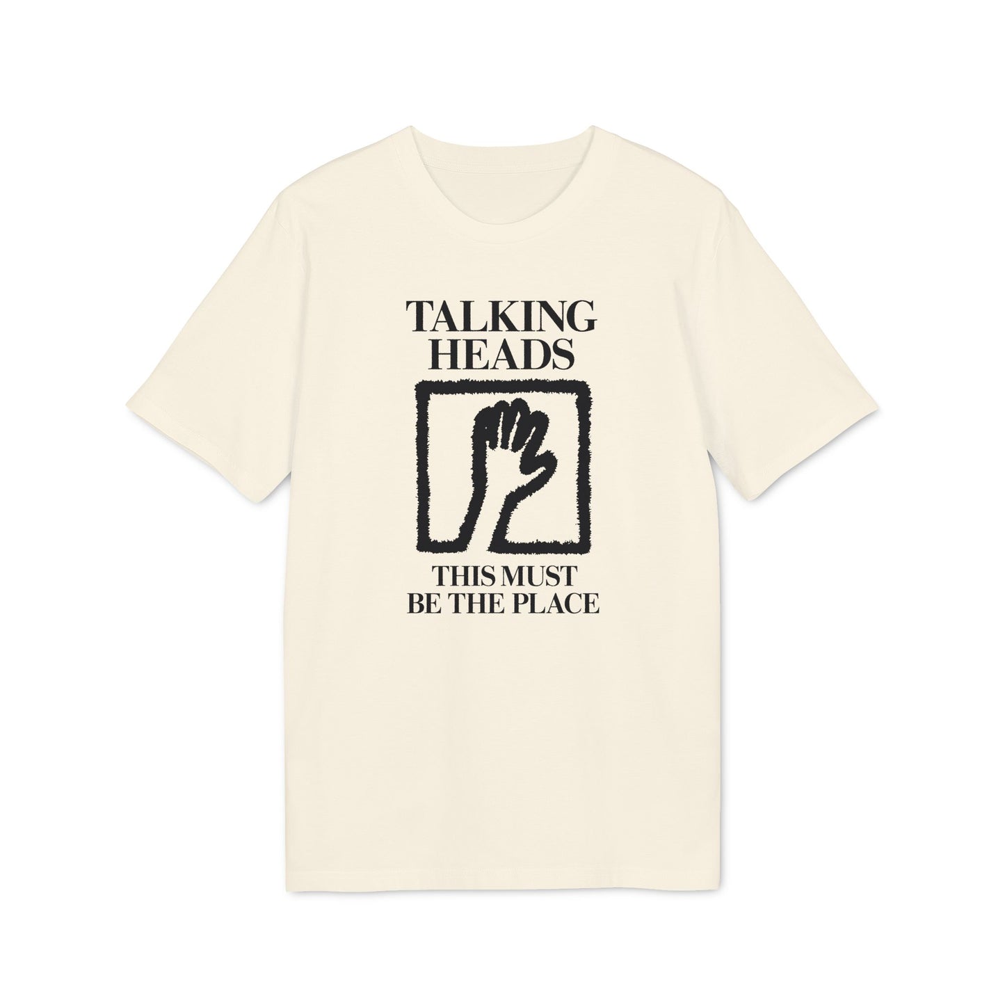 Cream t-shirt with black Talking Heads logo and "This Must Be the Place" text.