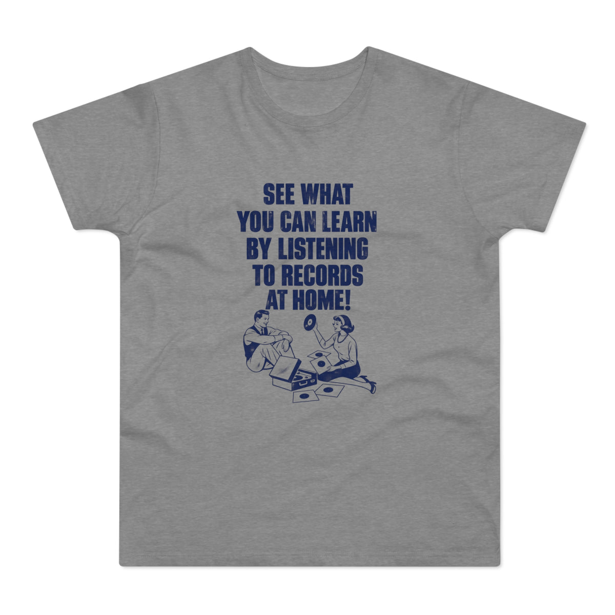 Grey t-shirt with blue text and illustration of a couple listening to records.