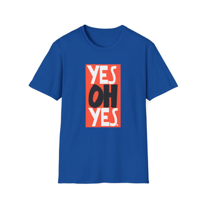 Yes Oh Yes T Shirt - Léger