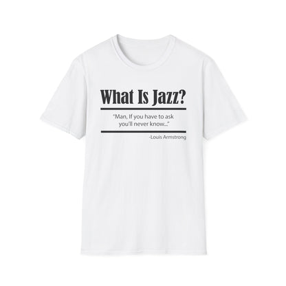 What Is Jazz? T Shirt - Léger