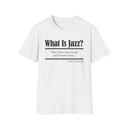 What Is Jazz? T Shirt - Léger
