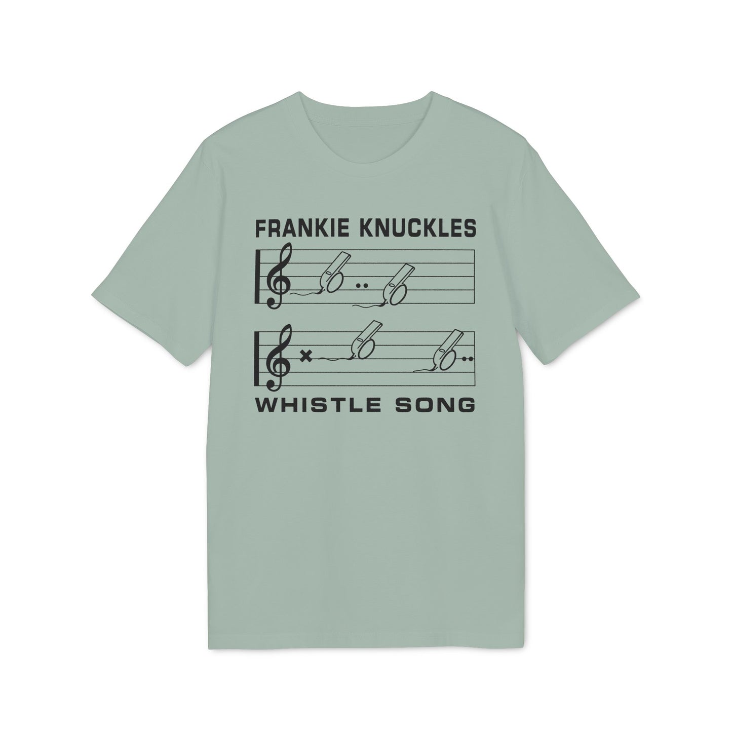 Frankie Knuckles Whistle Song text on a pale green t-shirt with musical staff design.