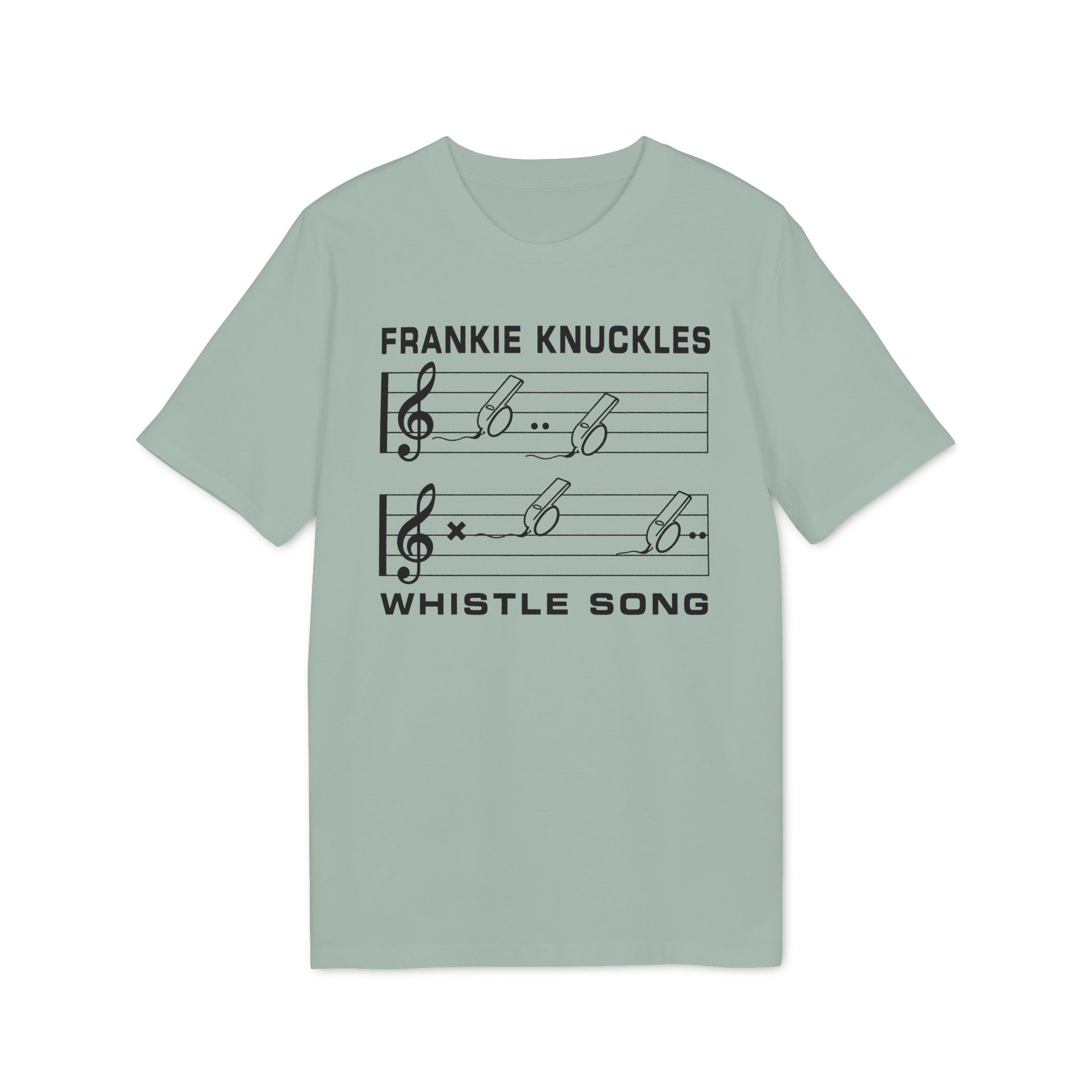 Frankie Knuckles Whistle Song text on a pale green t-shirt with musical staff design.