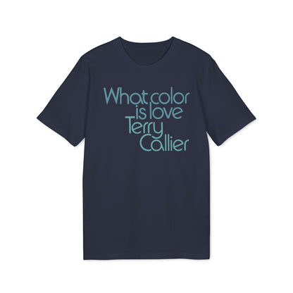 What Color Is Love Terry Callier T Shirt (Coton Bio Premium)