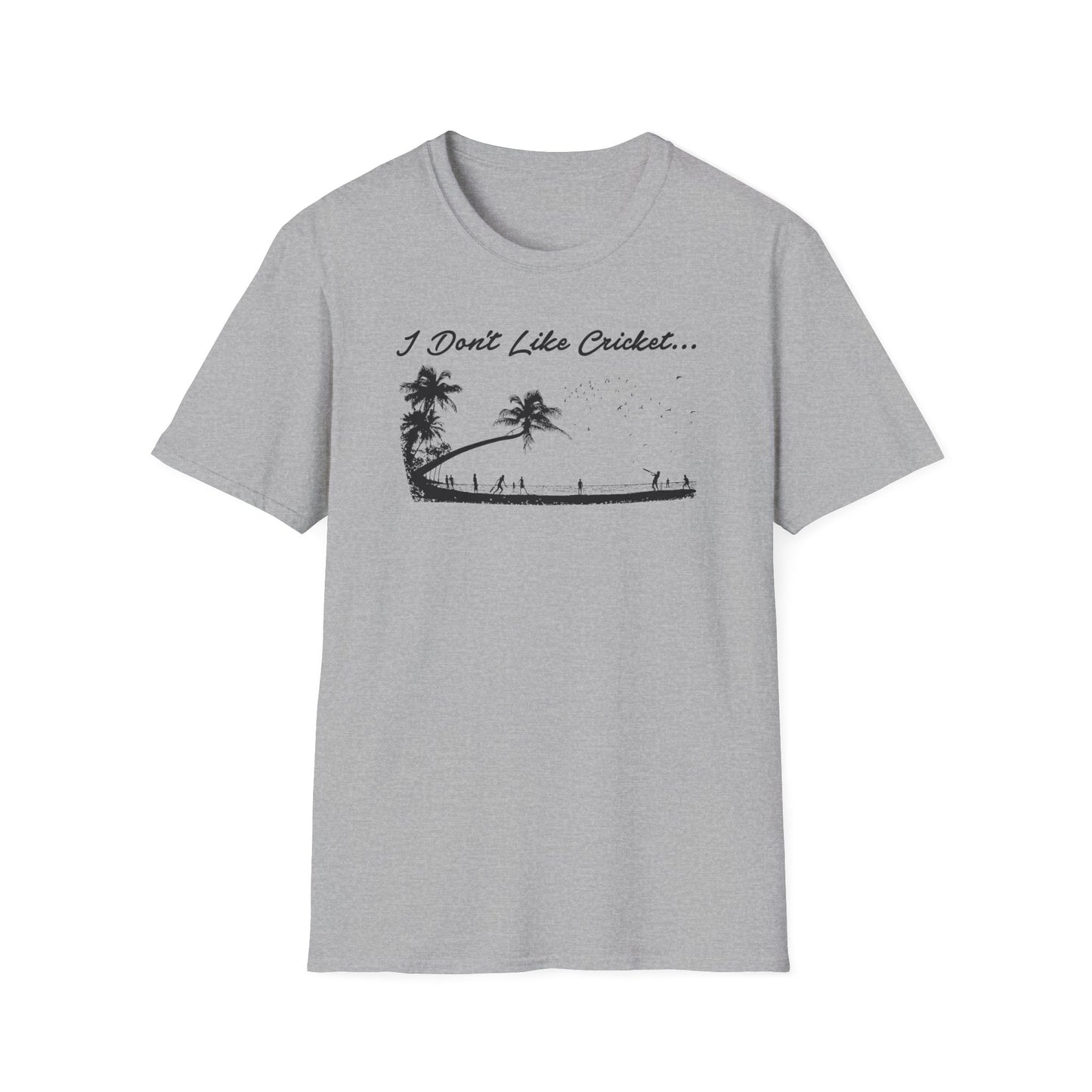 Grey t-shirt with "I Don't Like Cricket..." text and tropical scene.