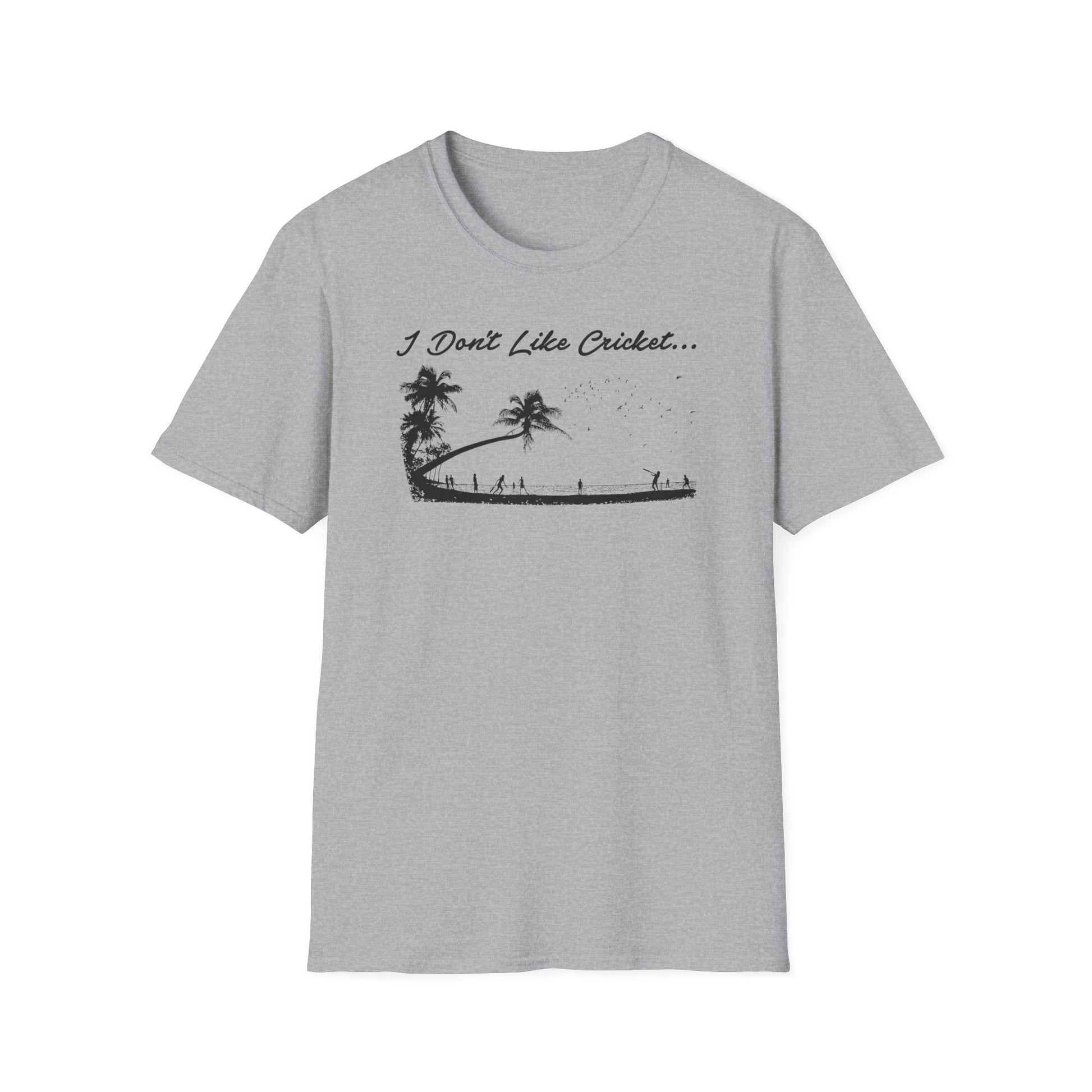Grey t-shirt with "I Don't Like Cricket..." text and tropical scene.