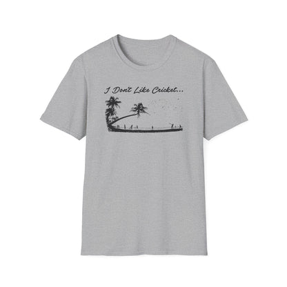 Grey t-shirt with "I Don't Like Cricket..." text and tropical scene.