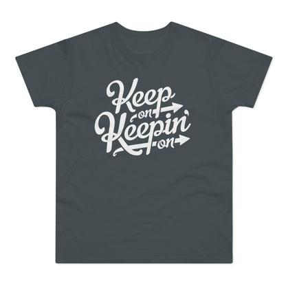 Keep On Keepin' On T Shirt (Poids Standard)