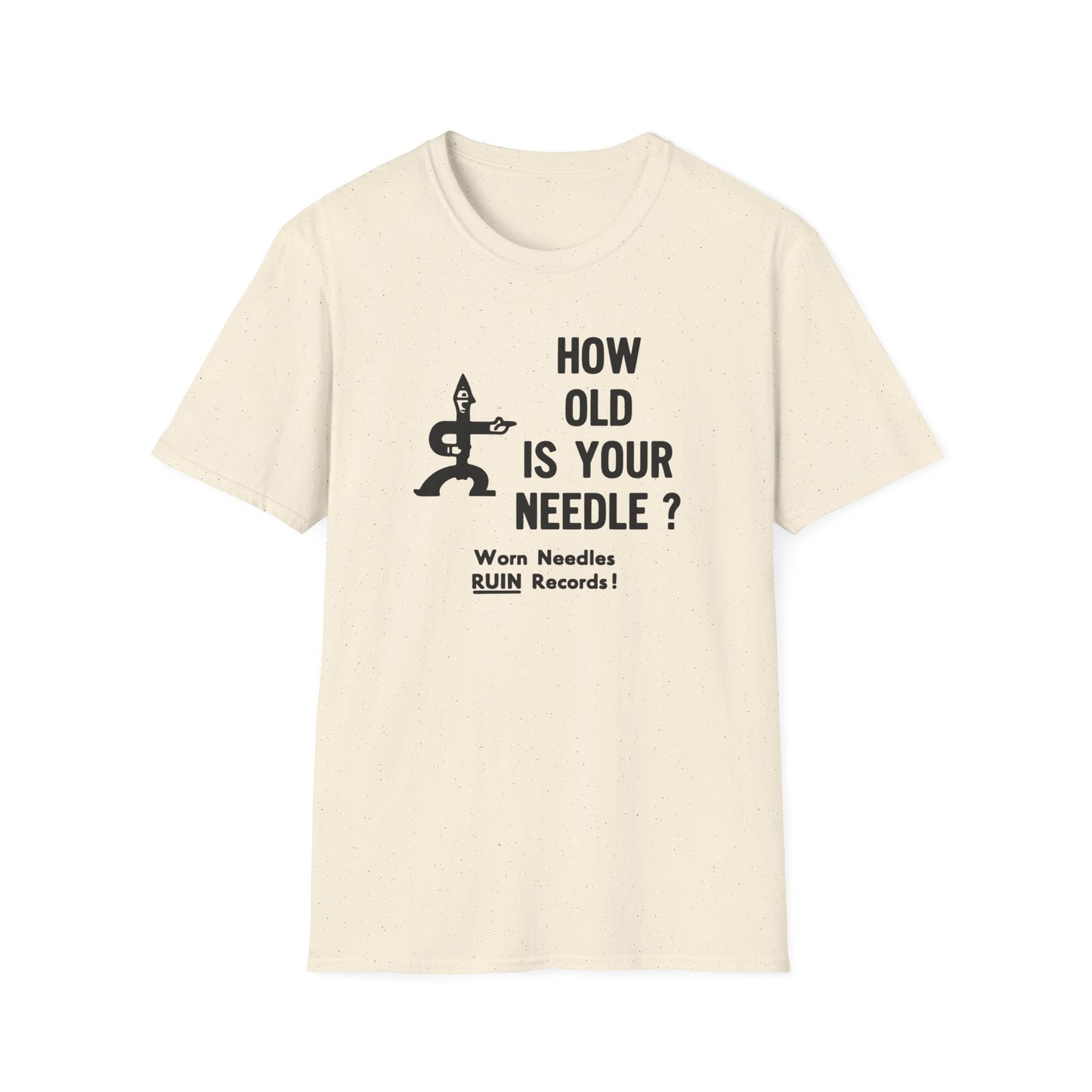 Cream t-shirt with black graphic and text: "HOW OLD IS YOUR NEEDLE ? Worn Needles RUIN Records!"