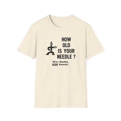 Cream t-shirt with black graphic and text: "HOW OLD IS YOUR NEEDLE ? Worn Needles RUIN Records!"