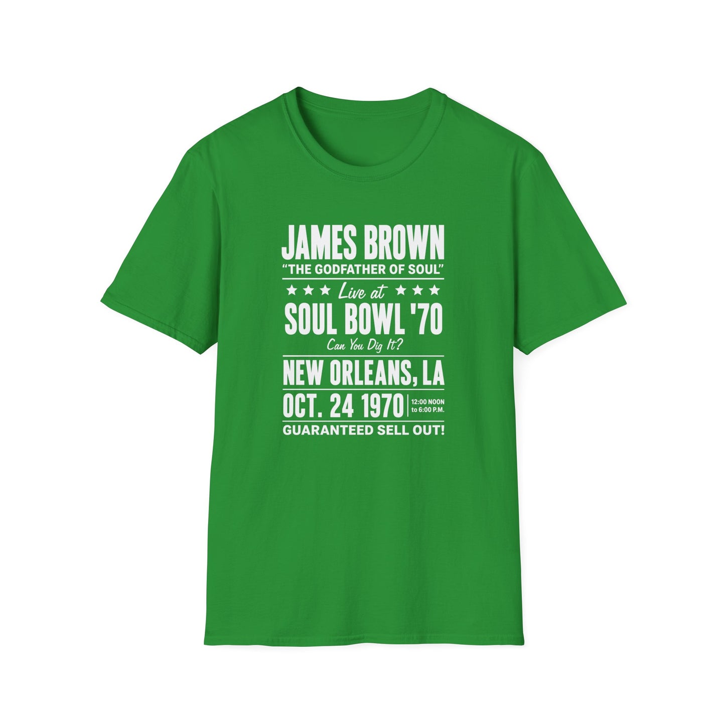 Green t-shirt with white text: James Brown Soul Bowl '70 New Orleans, LA Oct. 24, 1970.