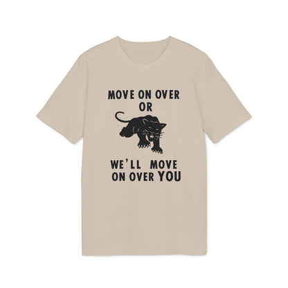 Tan t-shirt with black text "MOVE ON OVER OR WE'LL MOVE ON OVER YOU" and a panther graphic.