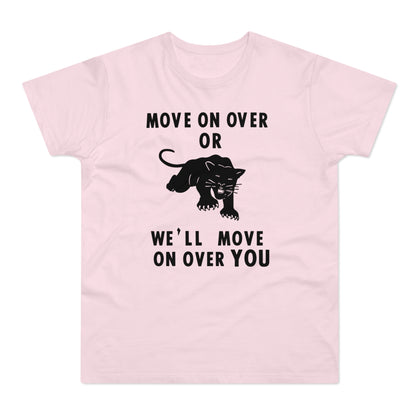 Pink t-shirt with black text "MOVE ON OVER OR WE'LL MOVE ON OVER YOU" and panther graphic.