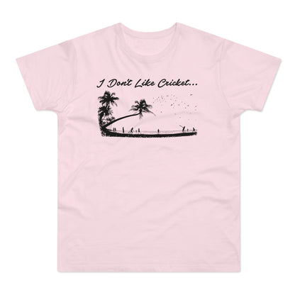 Pink t-shirt with black graphic: "I Don't Like Cricket..." and a beach scene.