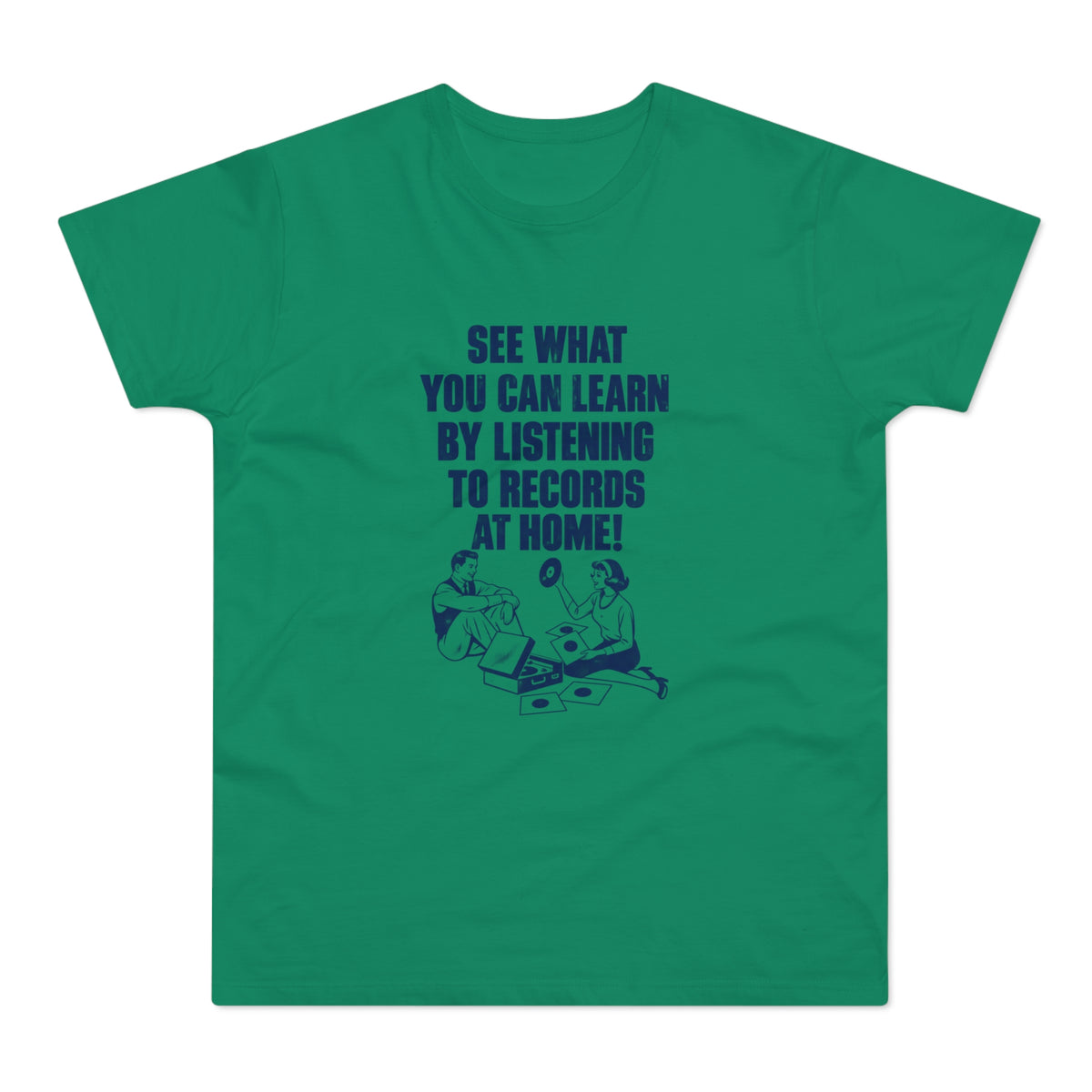 Green t-shirt with blue text and illustration of a couple listening to records.
