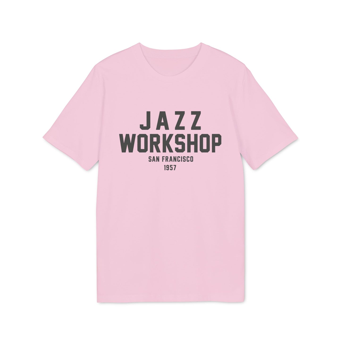 Pink t-shirt with "JAZZ WORKSHOP SAN FRANCISCO 1957" graphic.