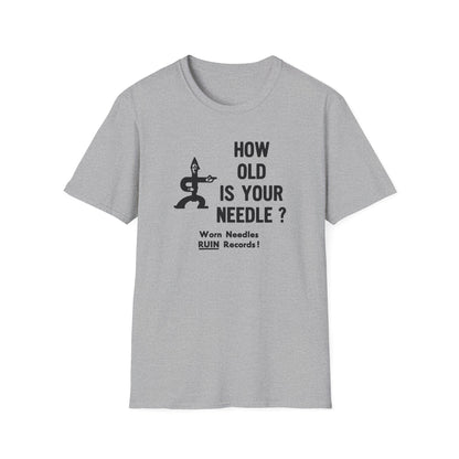 Grey t-shirt with "HOW OLD IS YOUR NEEDLE ?" text and graphic.