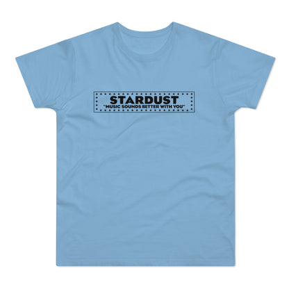 Light blue t-shirt with black text "STARDUST" and "MUSIC SOUNDS BETTER WITH YOU".