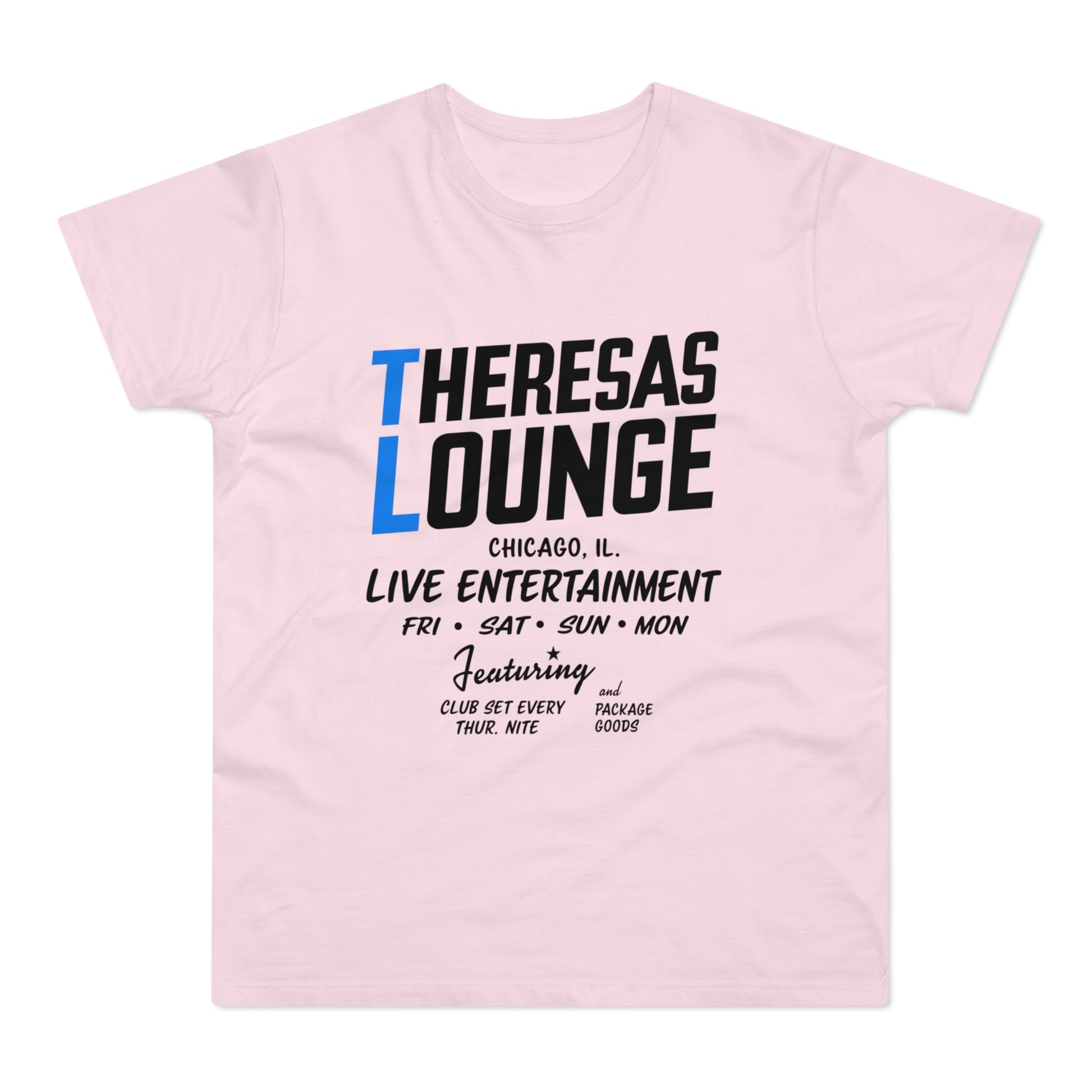 Pink t-shirt with Theresas Lounge Chicago Live Entertainment text.