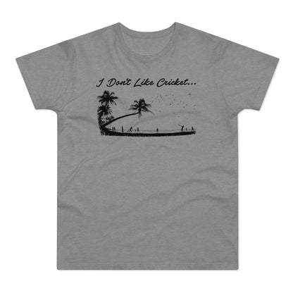 Grey t-shirt with black graphic: "I Don't Like Cricket..." and palm trees with people playing cricket.