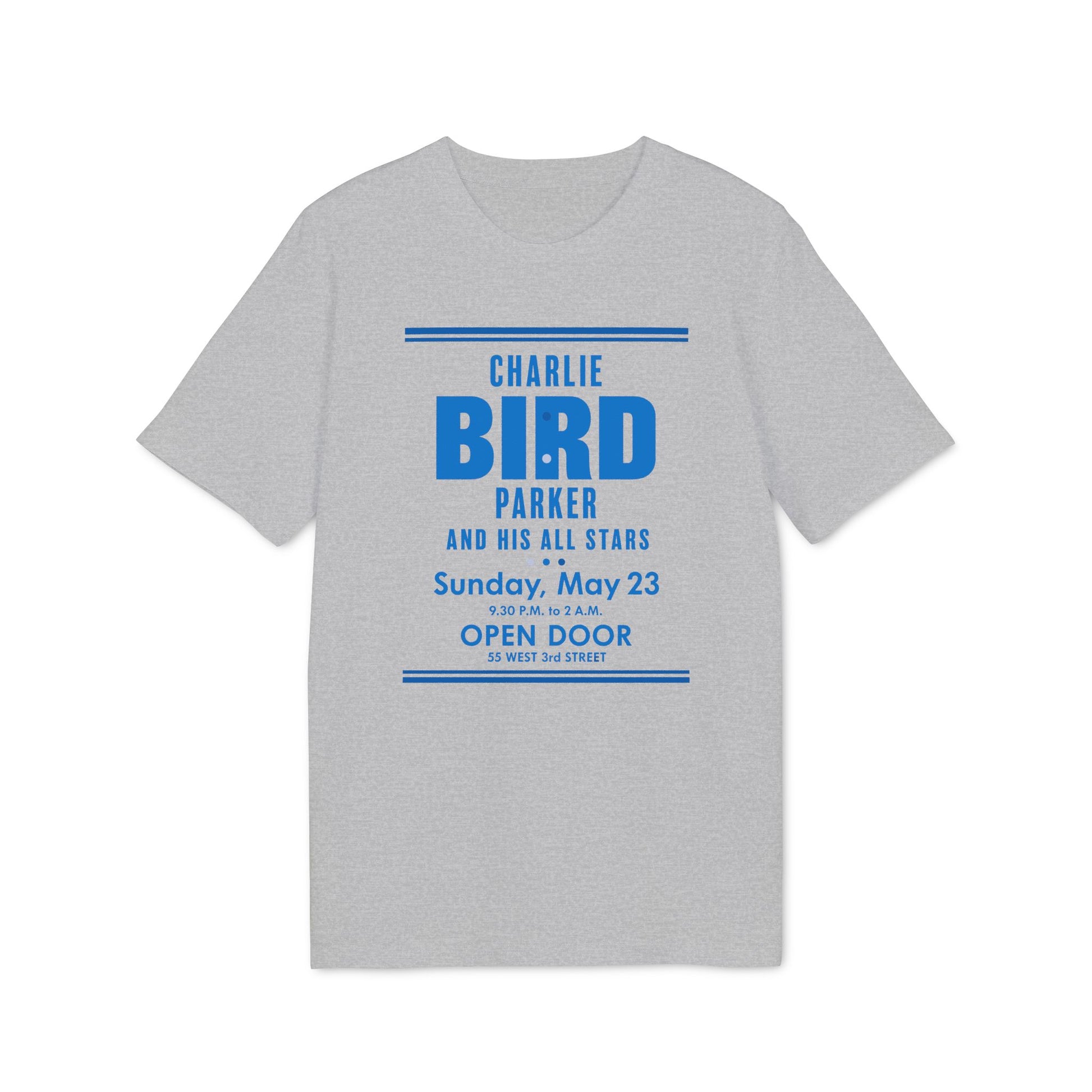 Grey t-shirt with blue text: Charlie Bird Parker and His All Stars, Sunday May 23, Open Door.
