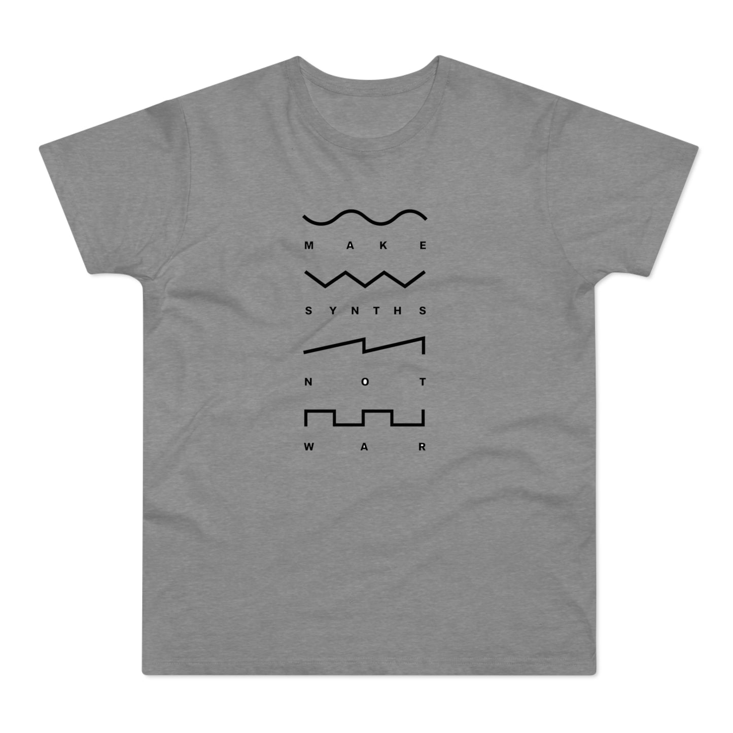 Grey t-shirt with black text and waveforms: Make Synths Not War.