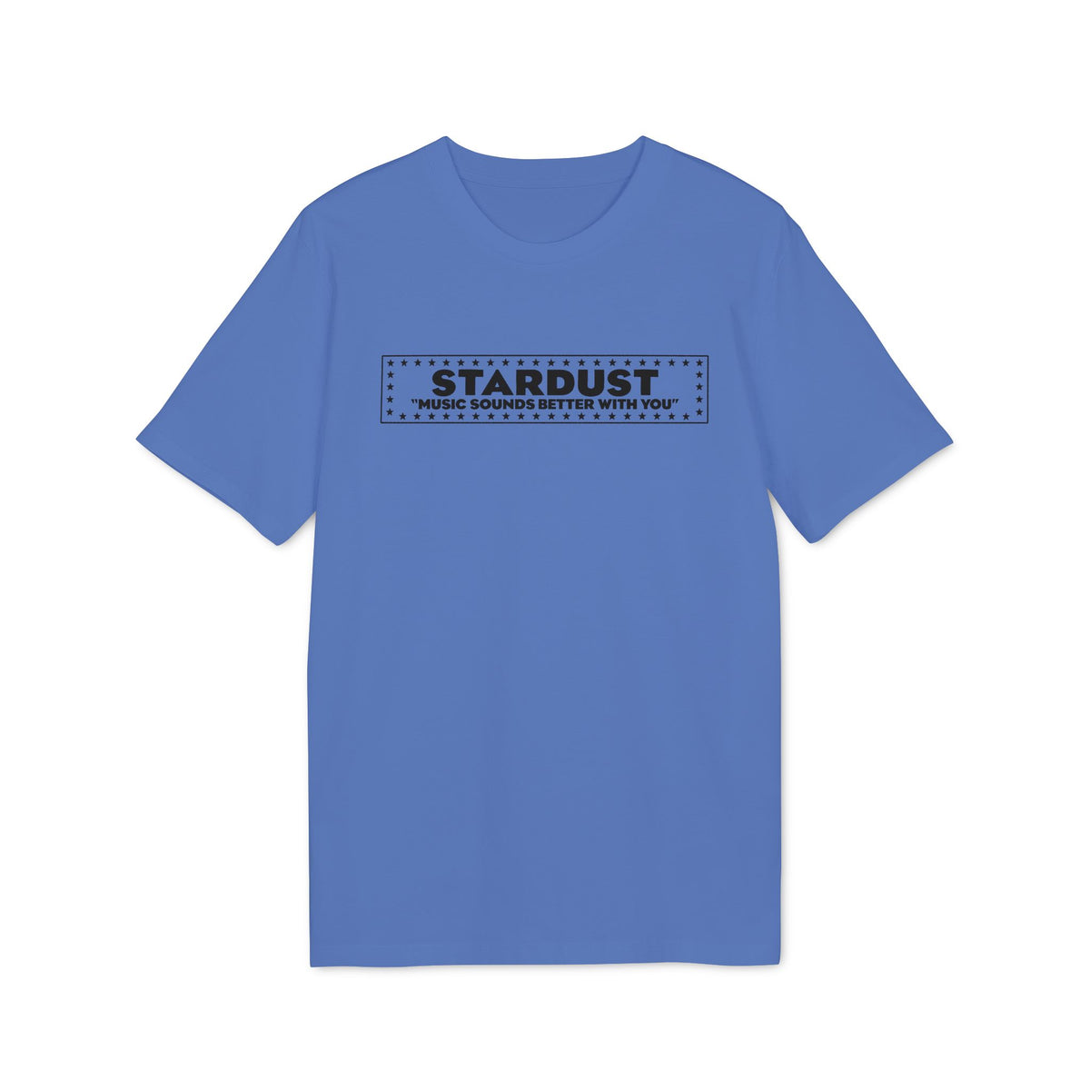 A blue short-sleeved t-shirt featuring a black box design with the text STARDUST and "MUSIC SOUNDS BETTER WITH YOU".