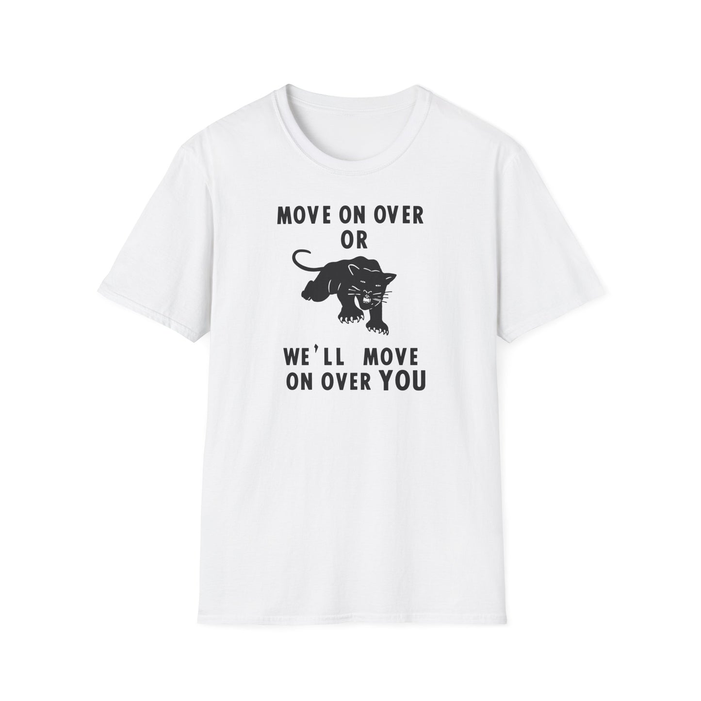 White t-shirt with black text "MOVE ON OVER OR WE'LL MOVE ON OVER YOU" and panther graphic.