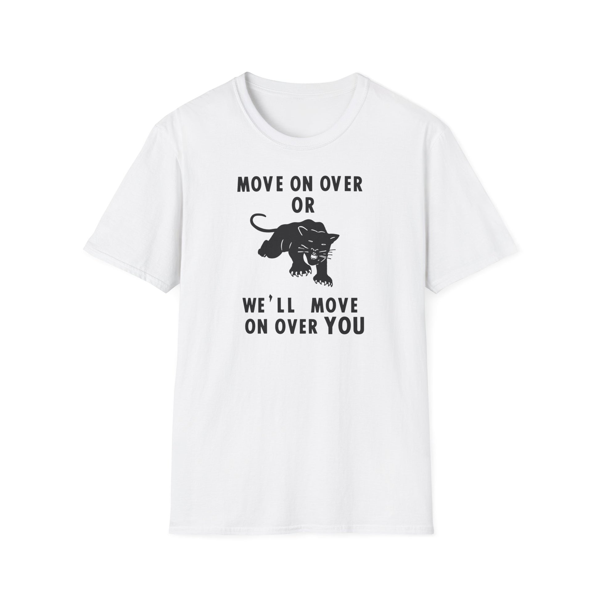 White t-shirt with black text "MOVE ON OVER OR WE'LL MOVE ON OVER YOU" and panther graphic.