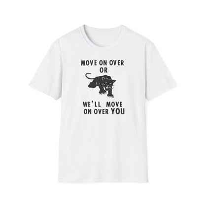 White t-shirt with black text "MOVE ON OVER OR WE'LL MOVE ON OVER YOU" and panther graphic.