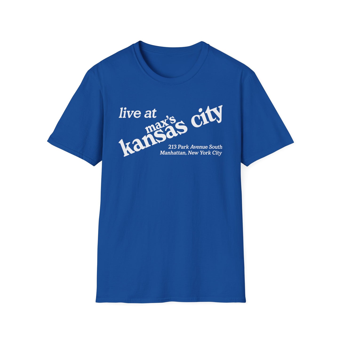Blue t-shirt with white text: "live at max's kansas city, 213 Park Avenue South Manhattan, New York City".