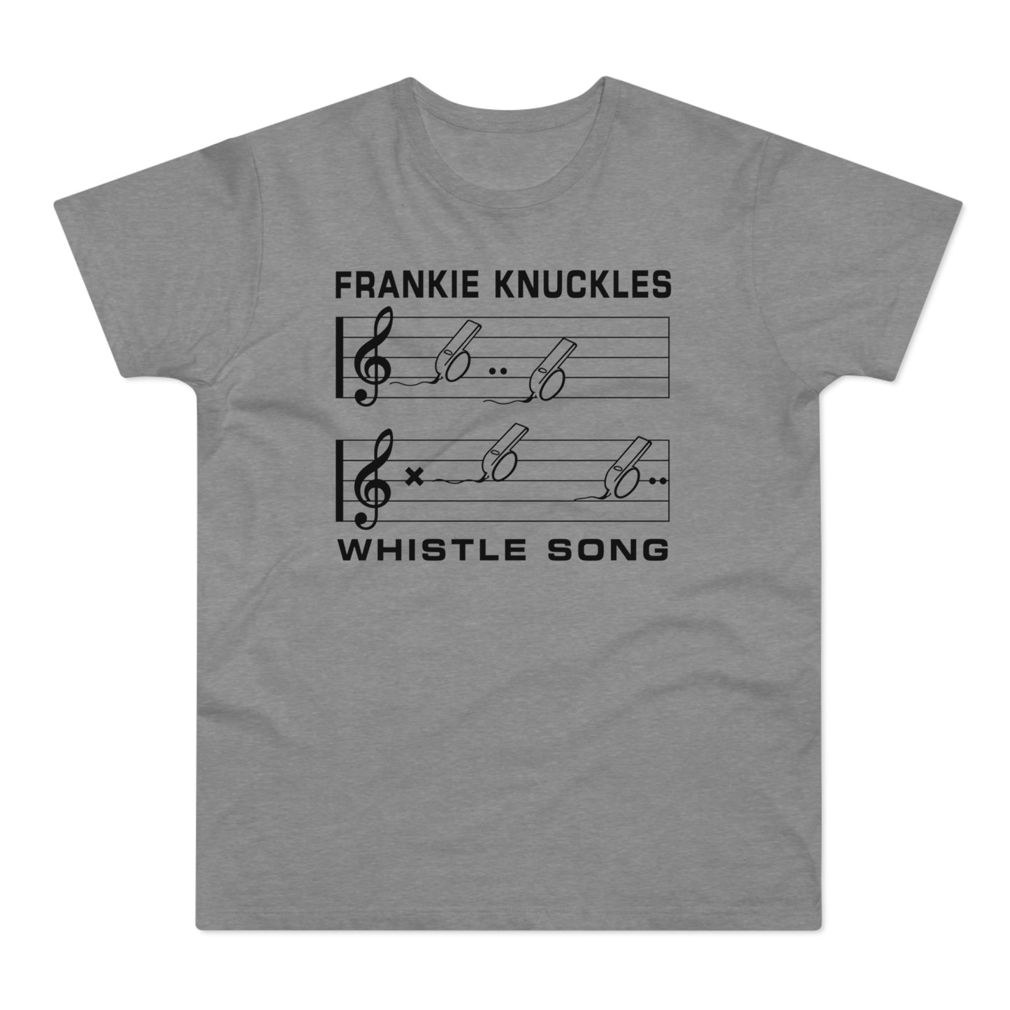 Frankie Knuckles Whistle Song text on a grey t-shirt with musical notes and whistles.