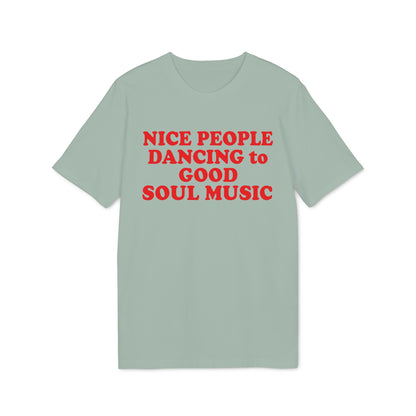 Light green t-shirt with red text "NICE PEOPLE DANCING to GOOD SOUL MUSIC".