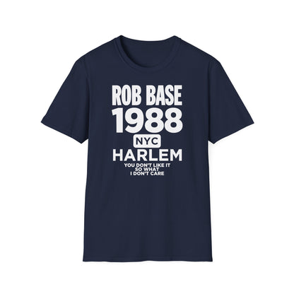 Rob Base 1988 NYC Harlem t-shirt with lyrics "You don't like it so what I don't care."