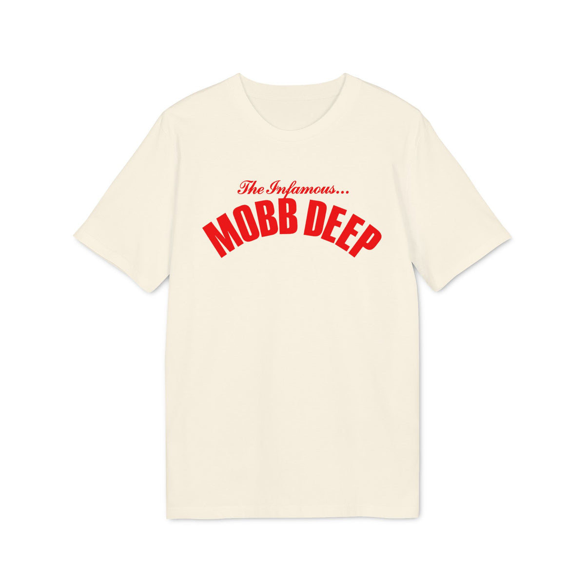 An off-white short-sleeve t-shirt featuring the red text "The Infamous Mobb Deep" arched across the chest.