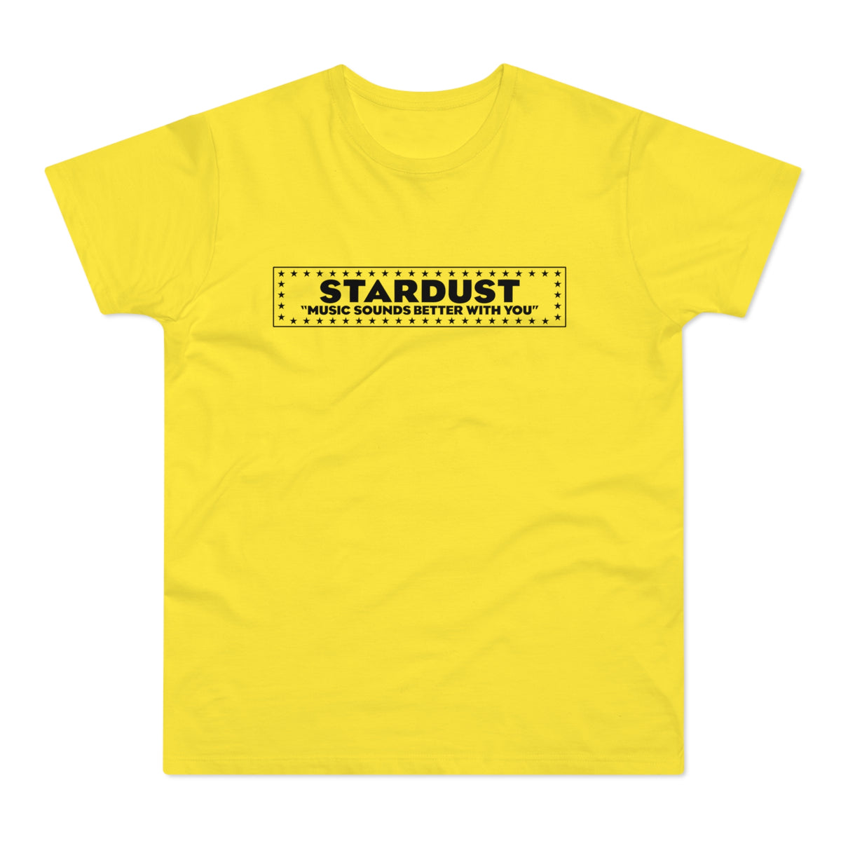 Yellow t-shirt with "STARDUST" and "MUSIC SOUNDS BETTER WITH YOU" text.