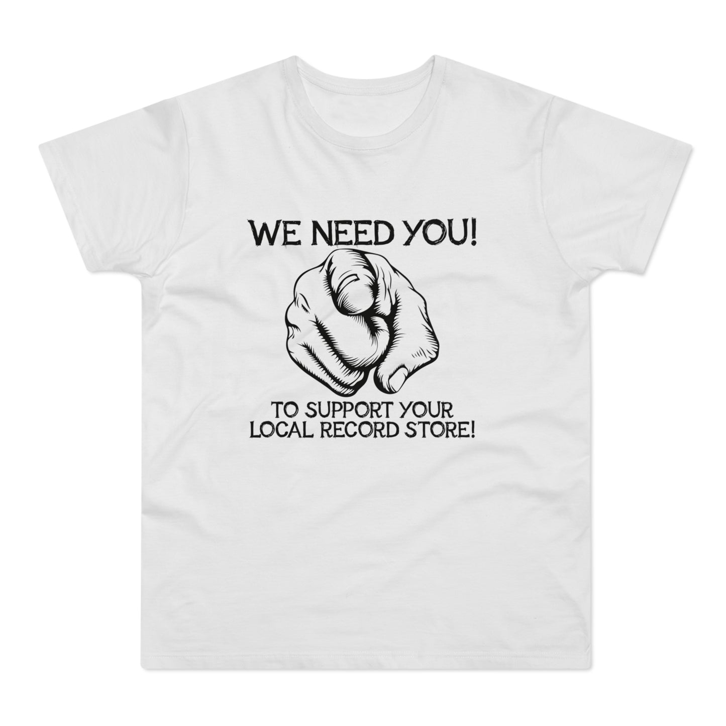 White t-shirt with black graphic text "WE NEED YOU!" and pointing finger.